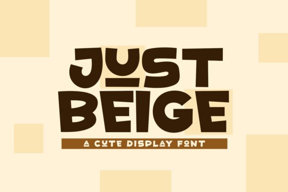 Just Beige: A Modern Display Font for Web Design