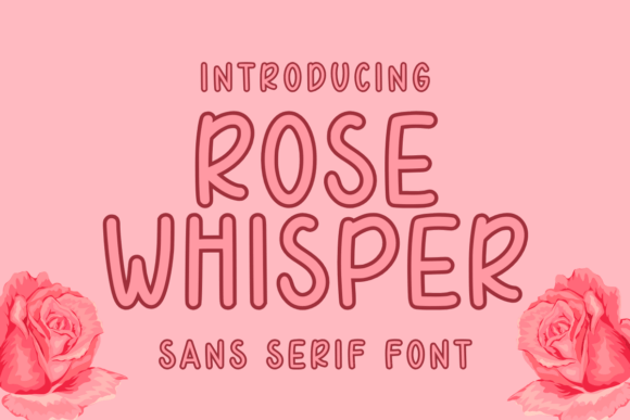 Rose Whisper: A Handwritten Sans Serif for Modern Editorial Design
